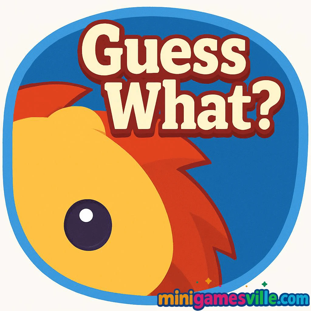 Guess What